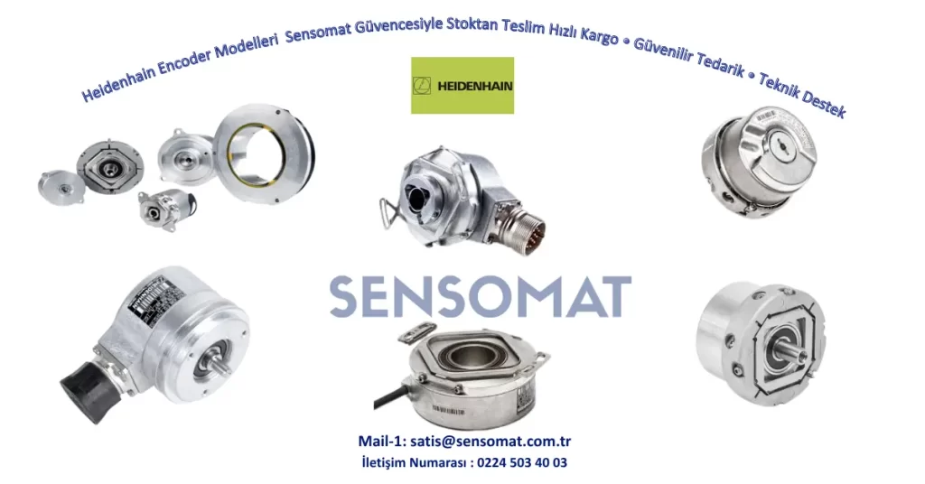 Heidenhain markasına ait döner ve lineer encoder modelleri – Sensomat güvencesiyle hızlı tedarik.