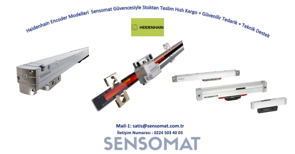 Heidenhain lineer cetvel modelleri – Bursa ve Ankara sanayisinde savunma sanayi uygulamaları için ölçüm sistemleri